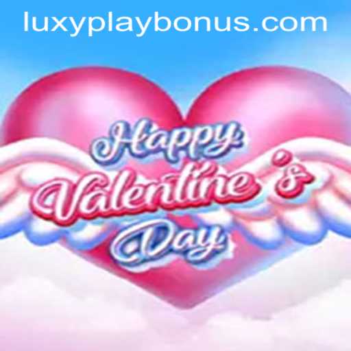 Discover the Enchanting World of HappyValentinesDay Featuring LUXYPLAY BONUS