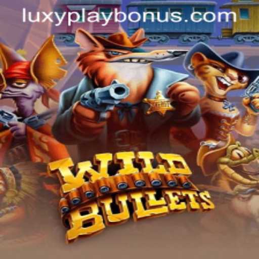 Discovering WildBullets: A Thrilling Gaming Experience with LUXYPLAY BONUS