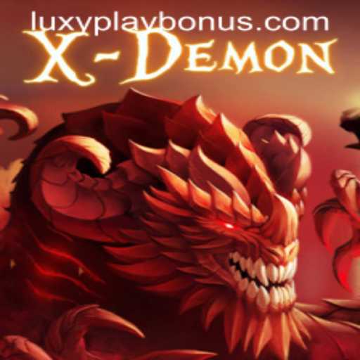 Exploring XDemon: A Thrilling Gaming Experience with LUXYPLAY BONUS